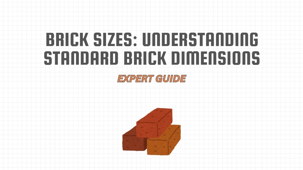 The Complete Guide to Brick Sizes: Understanding Standard Brick Dimensions