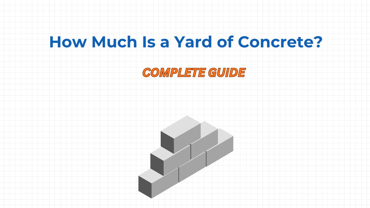 How Much Is a Yard of Concrete?